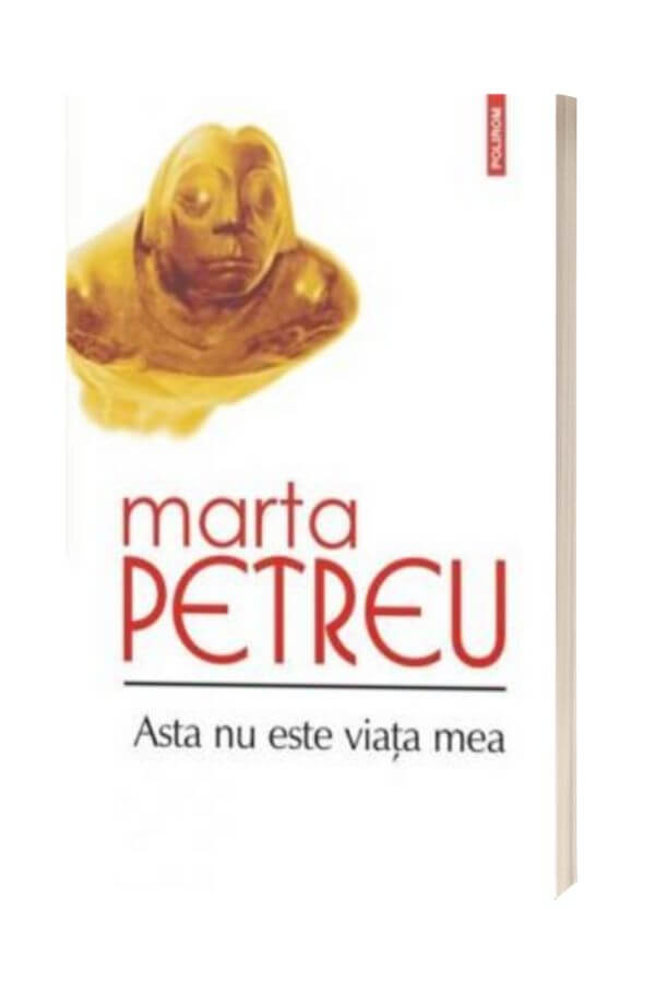 Asta nu este viata mea - Marta Petreu Asta nu este viata mea - Marta Petreu