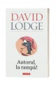 Autorul, la rampa! - David Lodge Autorul, la rampa! - David Lodge