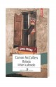 Balada tristei cafenele - Carson Mccullers Balada tristei cafenele - Carson Mccullers