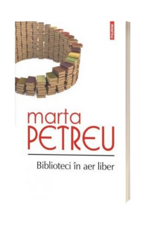 Biblioteci in aer liber - Marta Petreu Biblioteci in aer liber - Marta Petreu