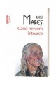 Cand ne vom intoarce - Radu Mares Cand ne vom intoarce - Radu Mares
