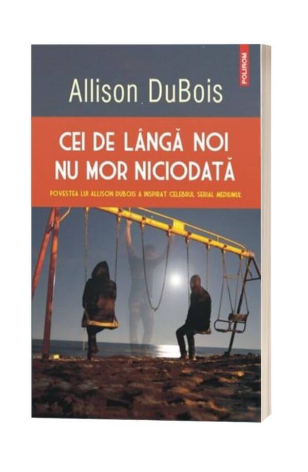 Cei de langa noi nu mor niciodata - Allison Dubois Cei de langa noi nu mor niciodata - Allison Dubois