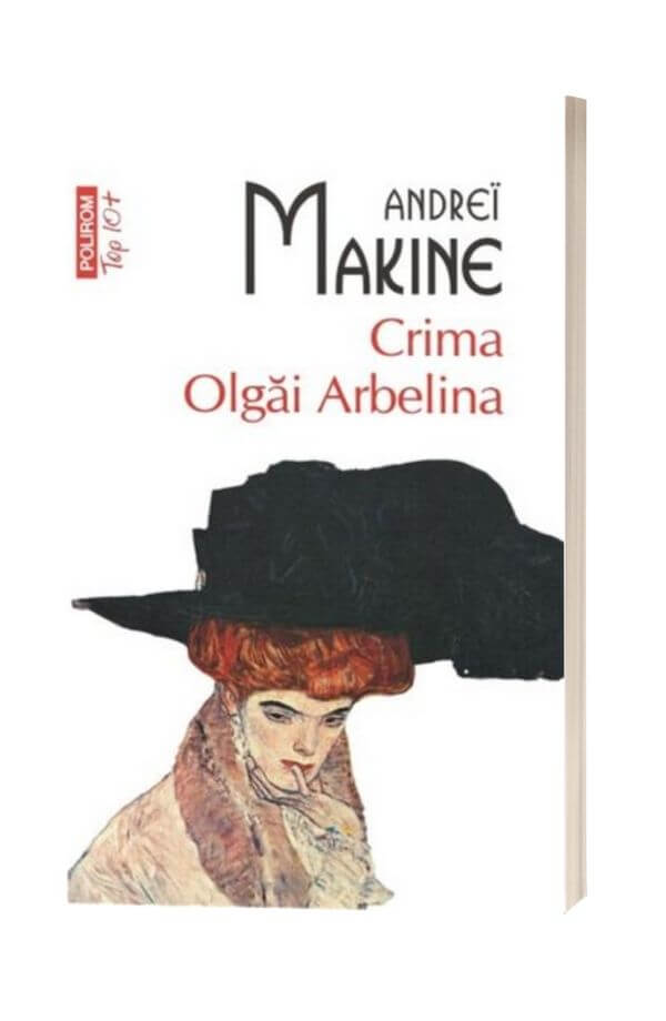 Crima Olgai Arbelina - Andrei Makine Crima Olgai Arbelina - Andrei Makine