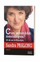 Cum schimbam mentalitatea? - Sandra Pralong Cum schimbam mentalitatea? - Sandra Pralong