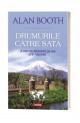 Drumurile catre Sata 3.000 de kilometri pe jos prin Japonia - Alan Booth Drumurile catre Sata 3.000 de kilometri pe jos prin Japonia - Alan Booth