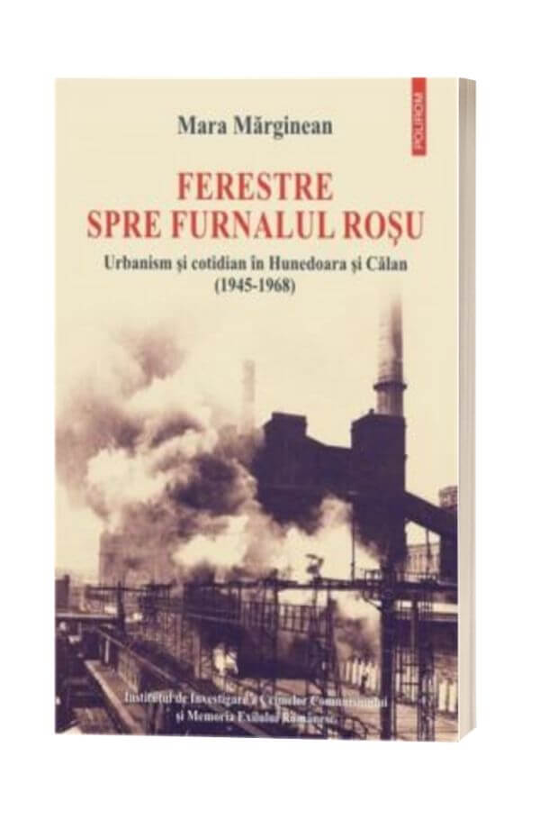 Ferestre spre furnalul rosu - Mara Marginean Ferestre spre furnalul rosu - Mara Marginean