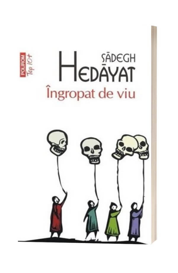 Ingropat de viu - Sadegh Hedayat Ingropat de viu - Sadegh Hedayat