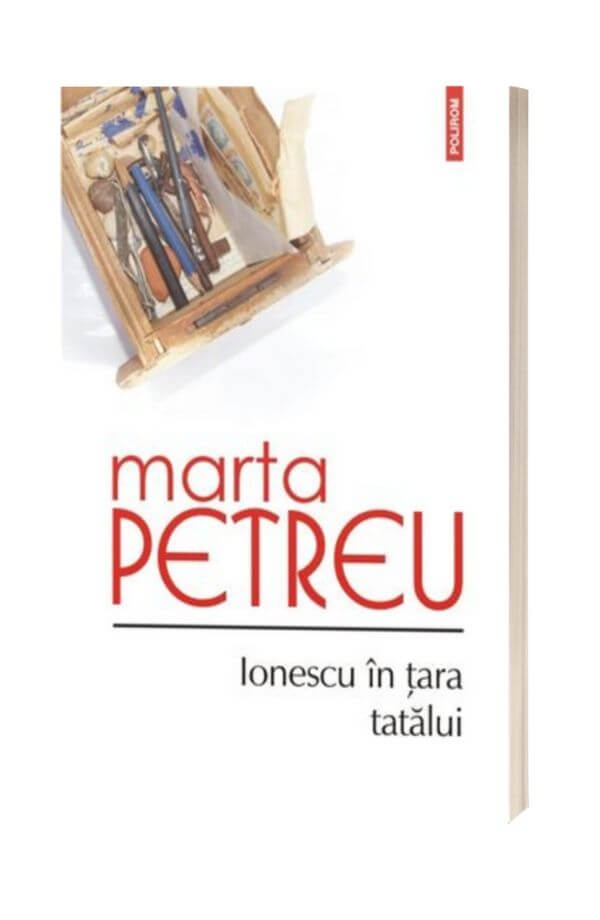 Ionescu in tara tatalui - Marta Petreu Ionescu in tara tatalui - Marta Petreu