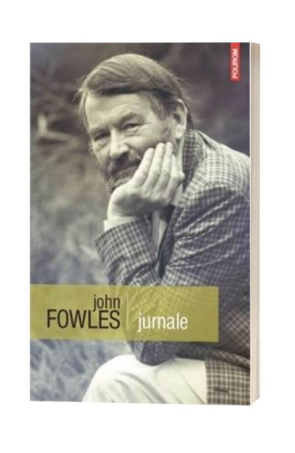 Jurnale - John Fowles Jurnale - John Fowles