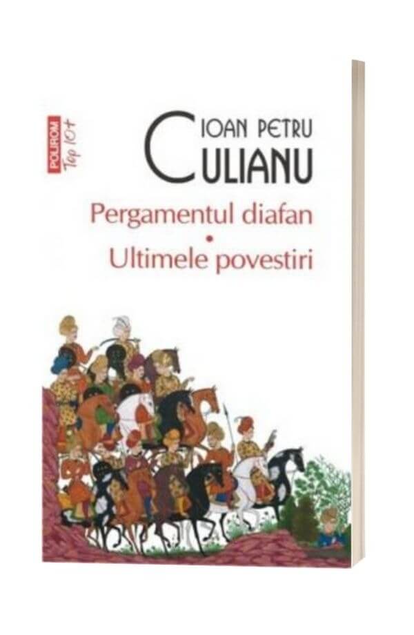 Pergamentul diafan. Ultimele povestiri - Ioan Petru Culianu Pergamentul diafan. Ultimele povestiri - Ioan Petru Culianu
