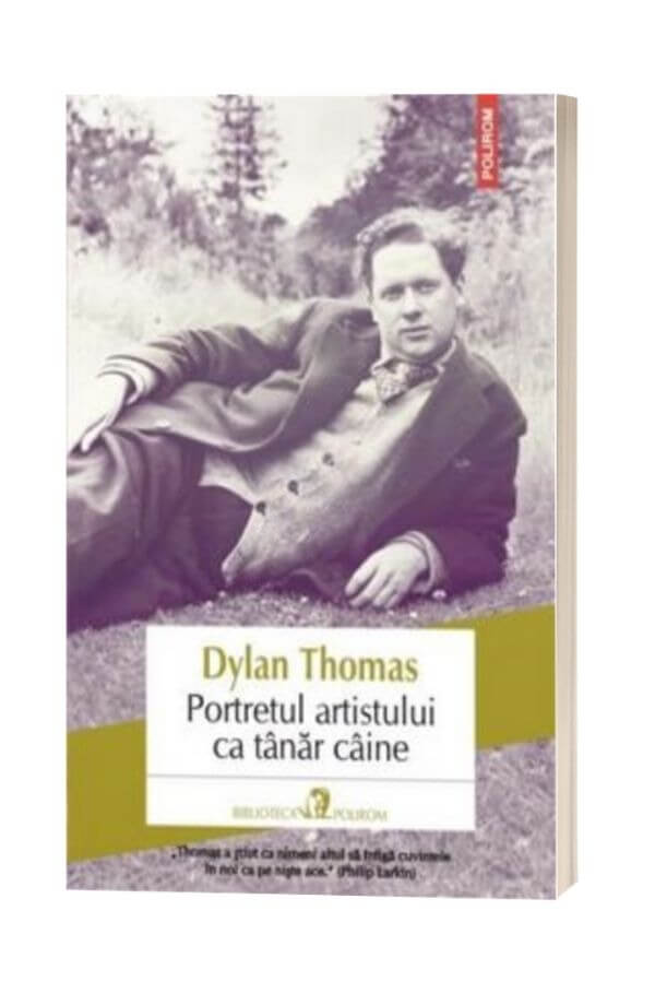 Portretul artistului ca tanar caine - Dylan Thomas 