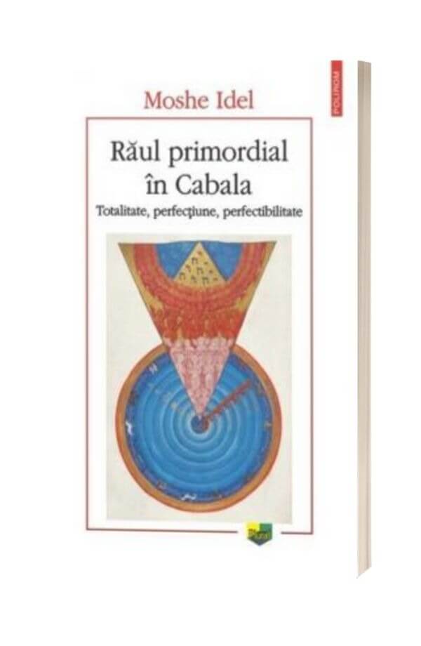 Raul primordial in Cabala - Moshe Idel Raul primordial in Cabala - Moshe Idel