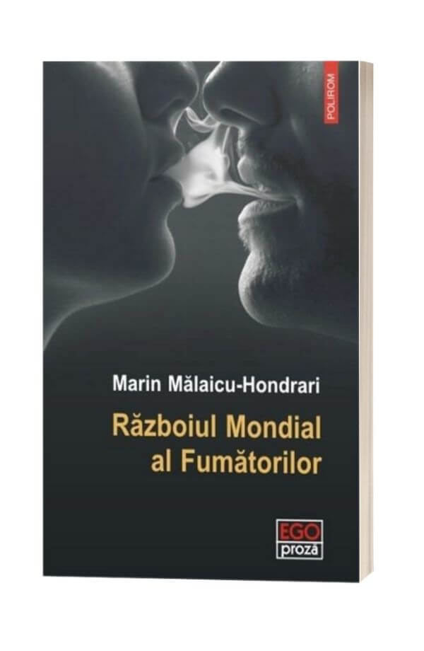 Razboiul Mondial al Fumatorilor - Marian Malaicu - Hondrari Razboiul Mondial al Fumatorilor - Marian Malaicu - Hondrari