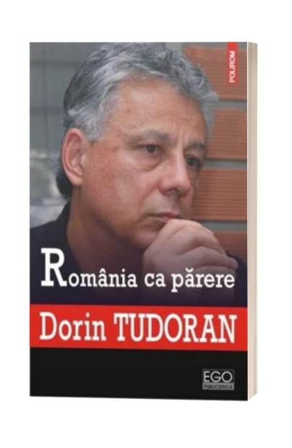 Romania ca parere - Dorin Tudoran