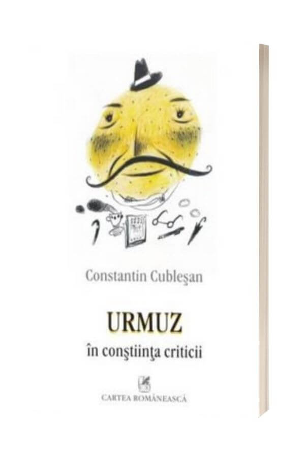 Urmuz in constiinta criticii - Constantin Cublesan Urmuz in constiinta criticii - Constantin Cublesan