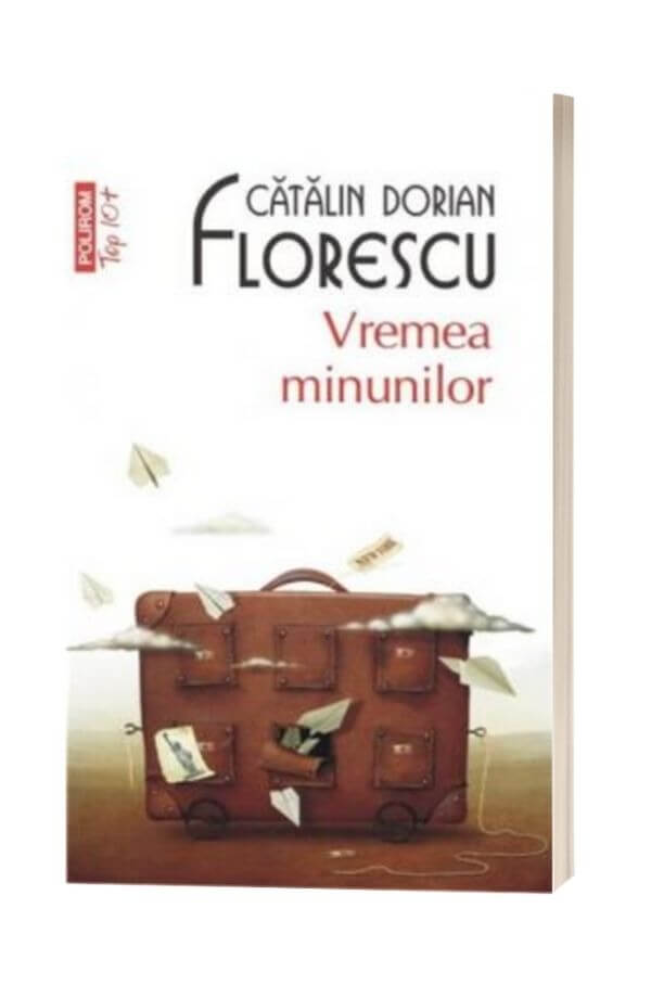 Vremea minunilor - Catalin Dorian Florescu Vremea minunilor - Catalin Dorian Florescu