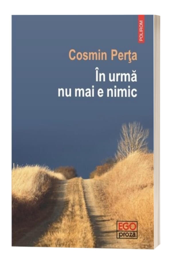 In urma nu mai e nimic - Cosmin Perta In urma nu mai e nimic - Cosmin Perta
