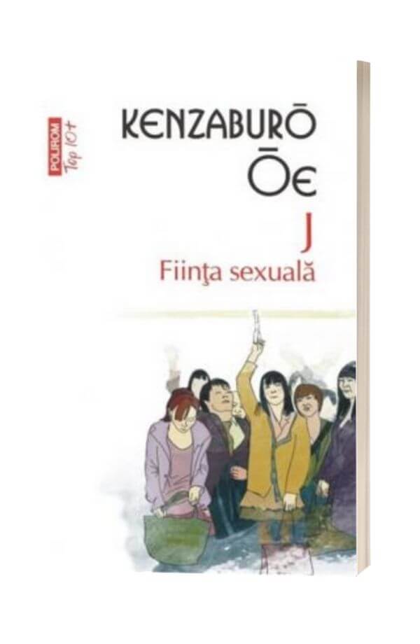 J. Fiinta sexuala - Kenzaburo Oe J. Fiinta sexuala - Kenzaburo Oe