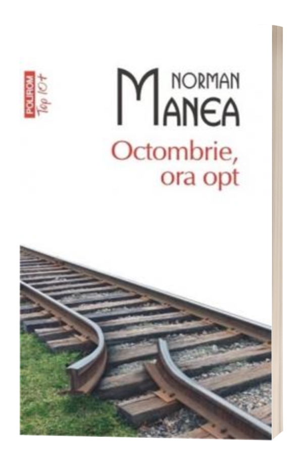 Octombrie, ora opt - Norman Manea Octombrie, ora opt - Norman Manea