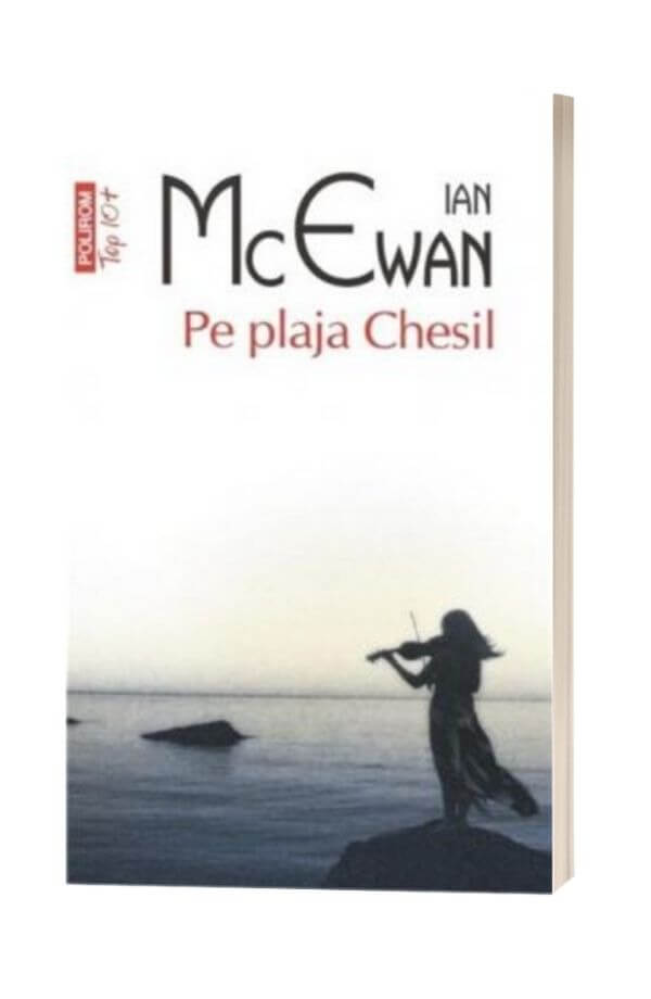 Pe plaja Chesil - Ian Mcewan Pe plaja Chesil - Ian Mcewan