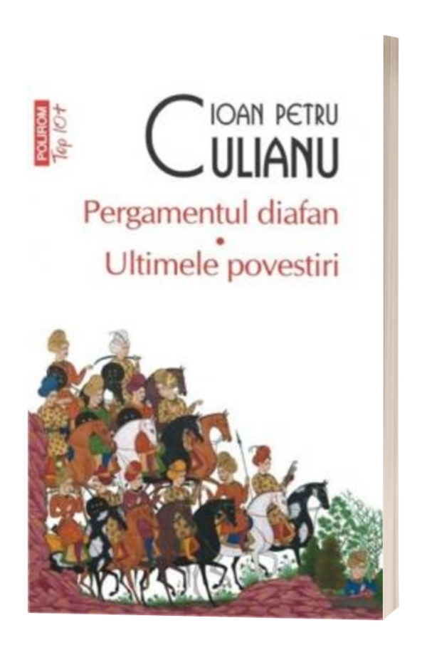 Pergamentul diafan. Ultimele povestiri - Ioan Petru Culianu Pergamentul diafan. Ultimele povestiri - Ioan Petru Culianu