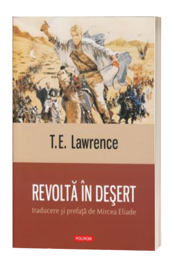 Revolta in desert - T. E. Lawrence Revolta in desert - T. E. Lawrence