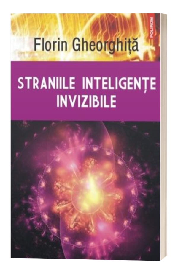 Straniile inteligente invizibile - Florin Gheorghita Straniile inteligente invizibile - Florin Gheorghita