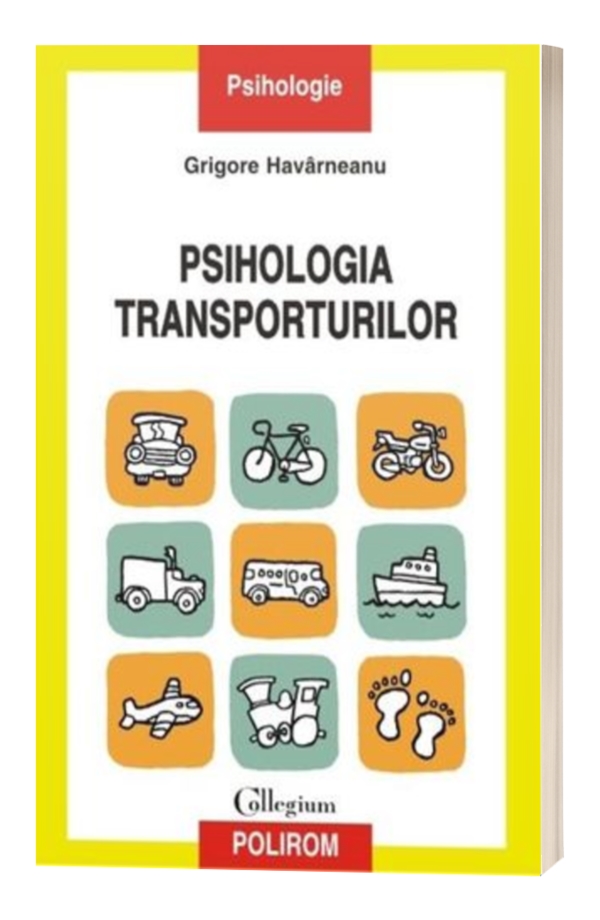 Psihologia transporturilor - Grigore Havarneanu Psihologia transporturilor - Grigore Havarneanu