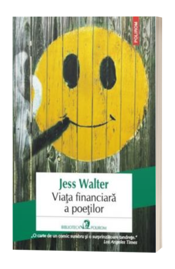 Viata financiara a poetilor - Jess Walter Viata financiara a poetilor - Jess Walter