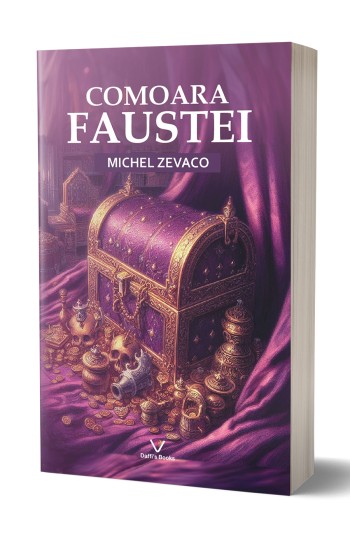Comoara Faustei - Michel Zevaco Comoara Faustei - Michel Zevaco