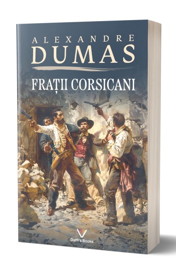 Fratii Corsicani - Alexandre Dumas Fratii Corsicani - Alexandre Dumas