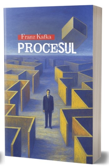 Procesul - Franz Kafka Procesul - Franz Kafka