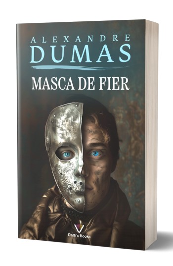 Masca de fier - Alexandre Dumas Masca de fier - Alexandre Dumas